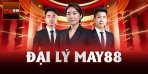 Đại Lý May88 – Nhận Hoa Hồng Không Giới Hạn