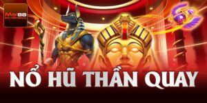 Nổ hũ thần quay – Nhận ngay tiền thưởng từ MAY88