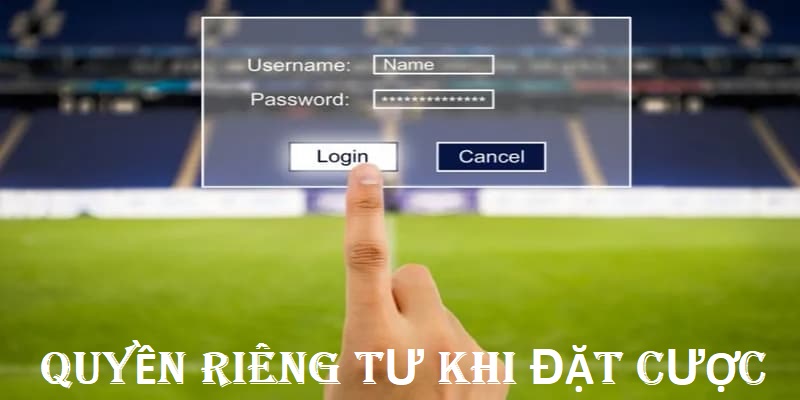 Chính sách quyền riêng tư dành cho người chơi khi đặt cược