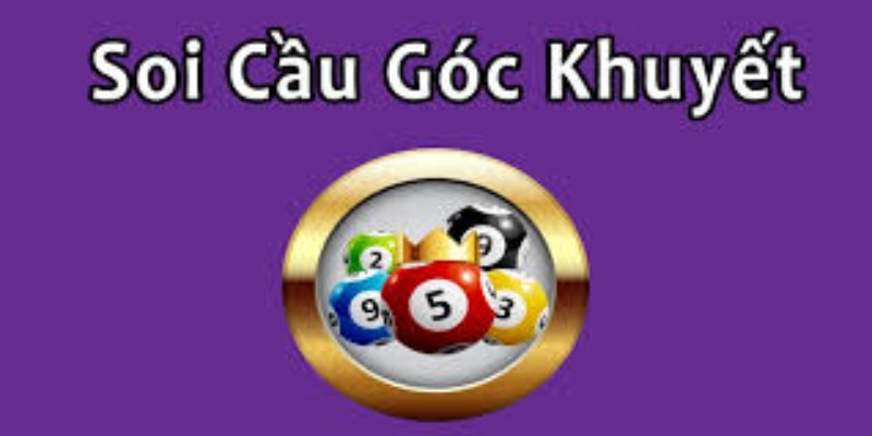 Giải đáp thắc mắc về lô khuyết góc